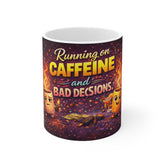 Running on Caffeine and Bad Decisions Mug — Funny Coffee Lover Ceramic Mug