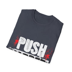 Push Harder T-Shirt — Motivational Gym Workout Tee