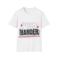 Push Harder T-Shirt — Motivational Gym Workout Tee