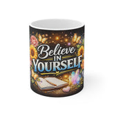 Believe in Yourself – Inspirational Floral Coffee Mug (11oz)
