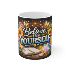 Believe in Yourself – Inspirational Floral Coffee Mug (11oz)