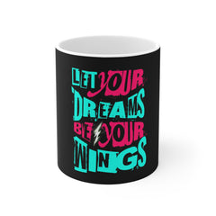 Inspirational Mug — "Let Your Dreams Be Your Wings" Motivational Coffee Cup