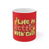 Life Is Better With Cats Coffee Mug - Cute Cat Lover Gift