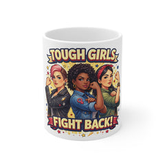 Tough Girls Fight Back Mug — Feminist Power Coffee Cup