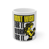 Motivational Gym Mug — “Don’t Wish For It. Work For It.” Coffee Cup for Fitness Enthusiasts
