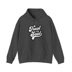 Trust Your Soul Hoodie — Inspirational Script Pullover