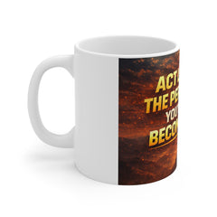 Inspirational 'Act Like The Person You're Becoming' Mug — Motivational Coffee Cup