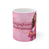 Inspirational Pink Mug — "Doing My Best. That's Enough." Motivational Coffee Cup