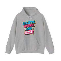 Believe, Work, and Rise Hoodie — Motivational Graphic Pullover