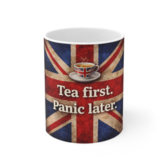 Tea First, Panic Later Mug — British Flag Funny Tea Lover Coffee Cup