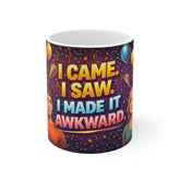 I Came, I Saw, I Made It Awkward Mug — Funny Introvert Coffee Cup