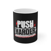 Push Harder Mug — Motivational Coffee Cup for Gym, Fitness & Workout Enthusiasts
