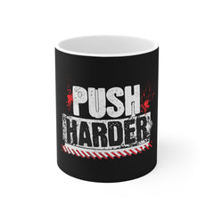 Push Harder Mug — Motivational Coffee Cup for Gym, Fitness & Workout Enthusiasts