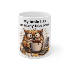 Funny Coffee Mug — “My Brain Has Too Many Tabs Open” Owl Memory Mug