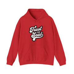 Trust Your Soul Hoodie — Inspirational Script Pullover
