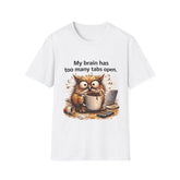 Funny Owl T-Shirt — "My Brain Has Too Many Tabs Open" Graphic Tee