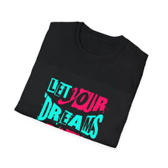 Inspirational Graphic T-Shirt — "Let Your Dreams Be Your Wings"
