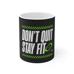 Motivational Coffee Mug - "Don't Quit Stay Fit" Gym Fitness Mug