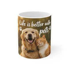 Life Is Better With Pets Mug — 11oz Coffee Cup for Dog & Cat Lovers