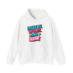 Believe, Work, and Rise Hoodie — Motivational Graphic Pullover