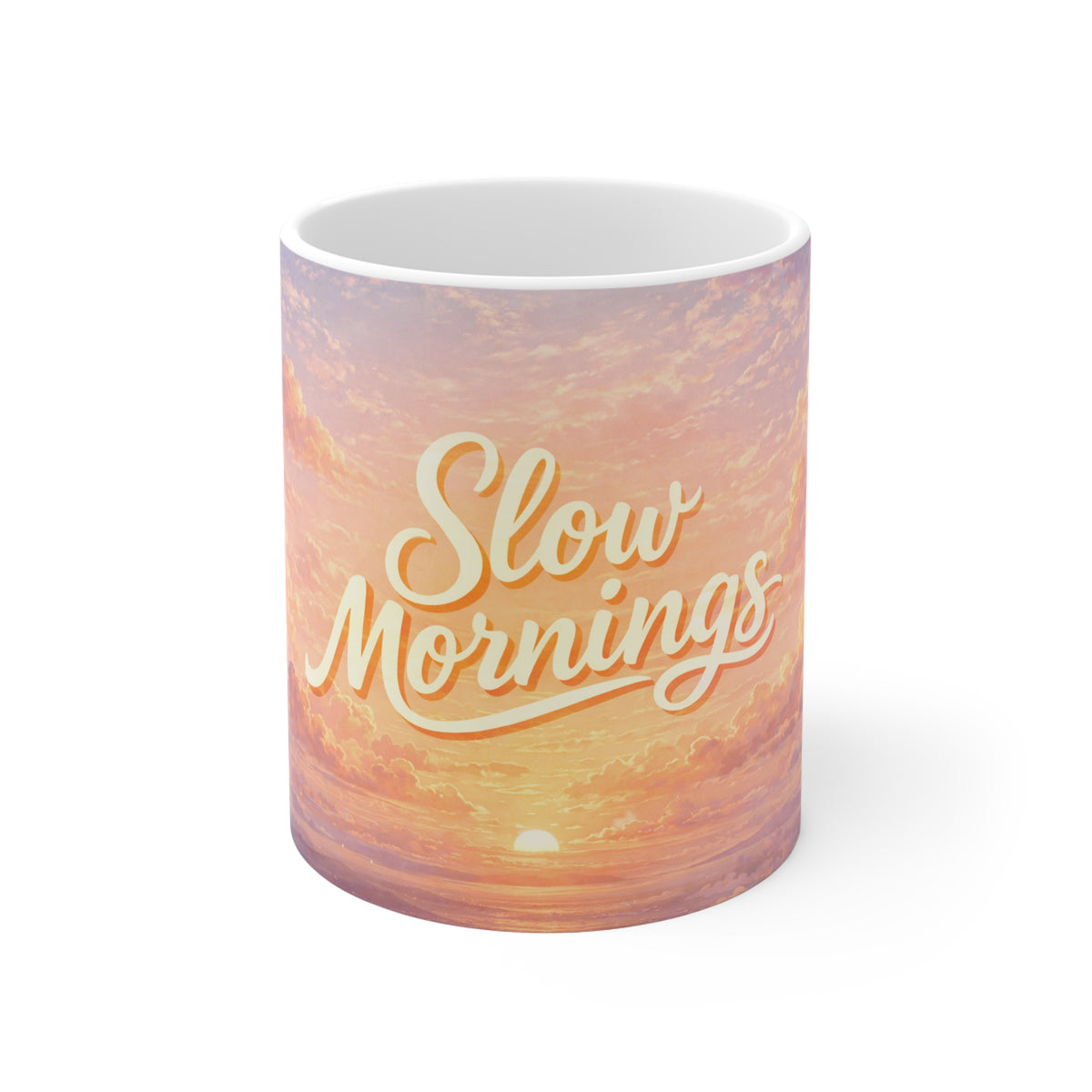 Slow Mornings Coffee Mug — 11oz Sunrise Ceramic Tea Cup