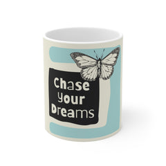 Chase Your Dreams Mug — Inspirational Butterfly 11oz Coffee Cup