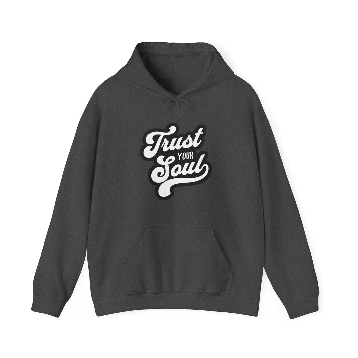 Trust Your Soul Hoodie — Inspirational Script Pullover