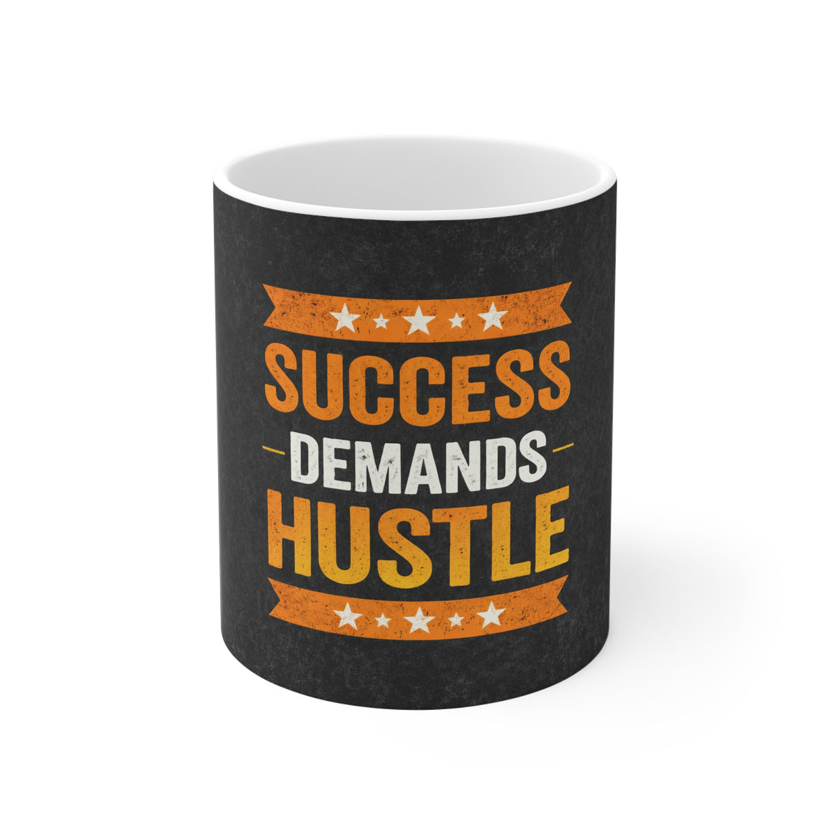Success Demands Hustle – Motivational Coffee Mug (11oz)