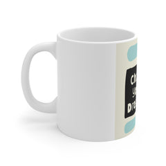 Chase Your Dreams Mug — Inspirational Butterfly 11oz Coffee Cup