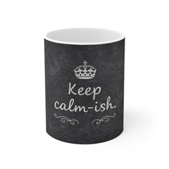 Keep Calm-ish Chalkboard Coffee Mug — Funny 11oz Ceramic Tea Cup