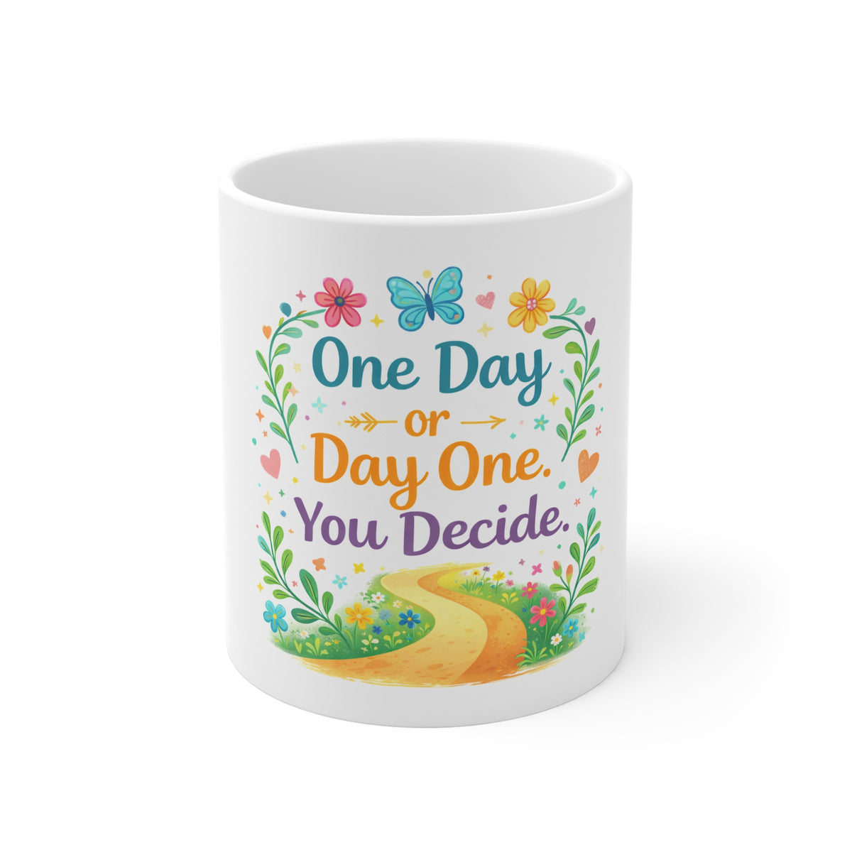 Motivational Ceramic Mug — "One Day or Day One, You Decide" Inspirational Coffee Cup