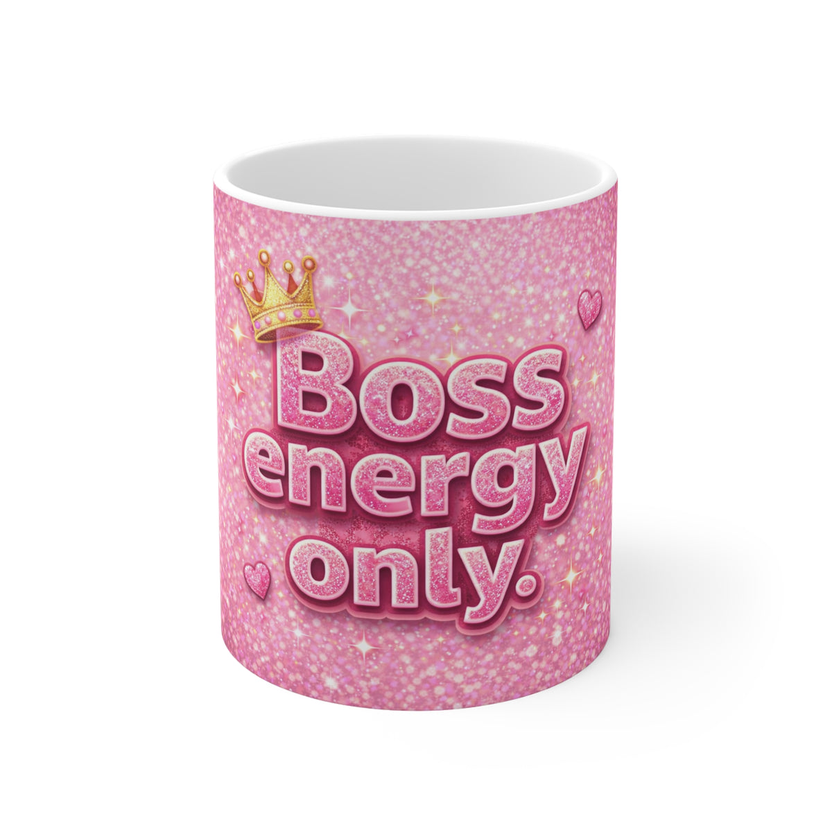 Boss Energy Only Pink Glitter Coffee Mug — Cute Crowned Slogan Tea Cup