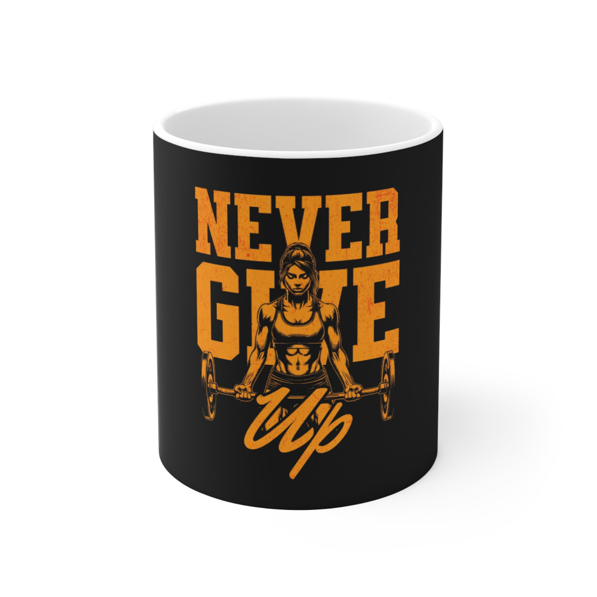 Never Give Up Mug — Motivational Weightlifting Coffee Cup