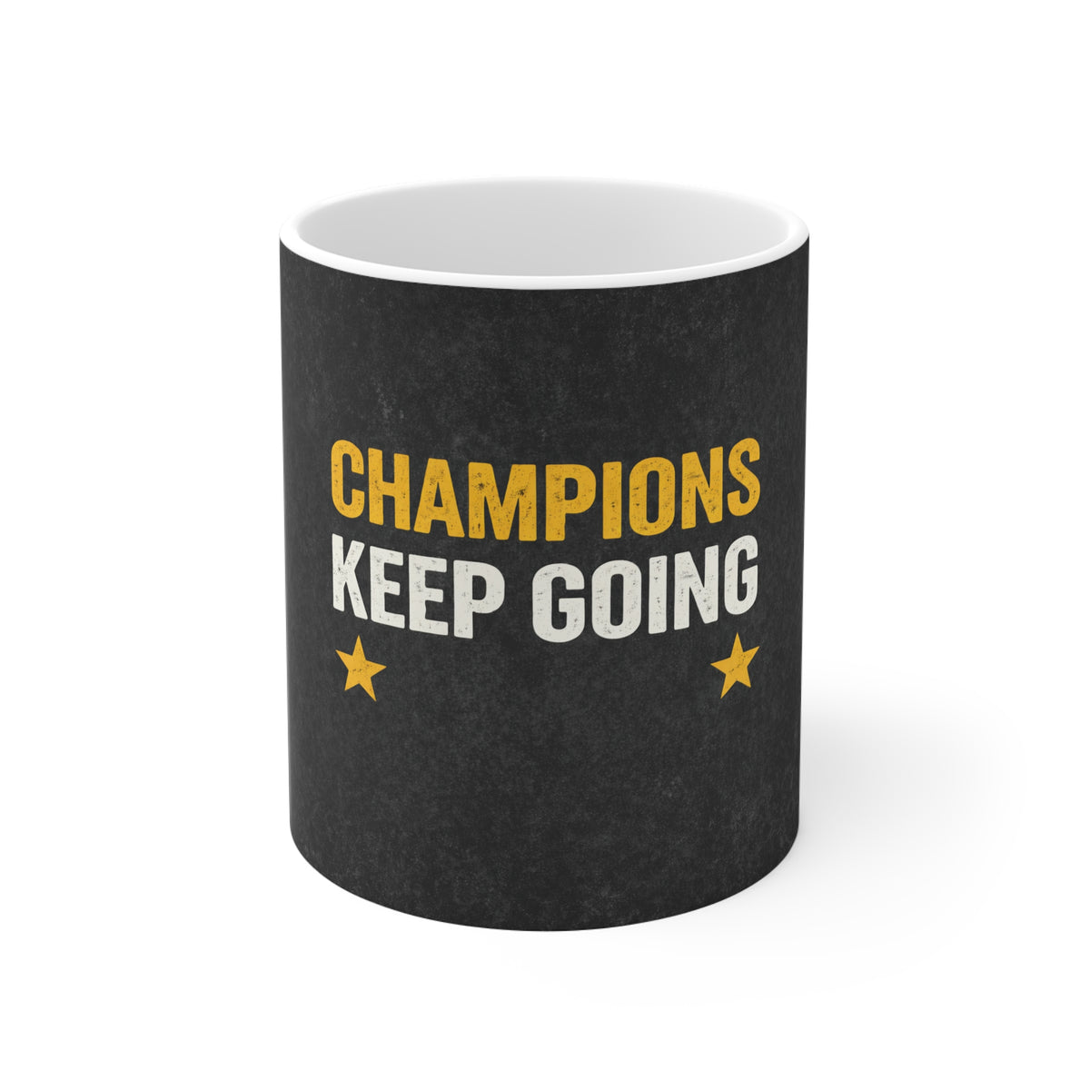 Champions Keep Going – Motivational Coffee Mug (11oz)