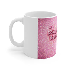Inspirational Pink Mug — "Doing My Best. That's Enough." Motivational Coffee Cup