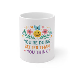 Motivational Mug — "You're Doing Better Than You Think" Floral Smile Coffee Cup