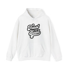 Trust Your Soul Hoodie — Inspirational Script Pullover