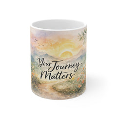 Your Journey Matters – Inspirational Coffee Mug (11oz)