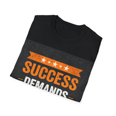 Success Demands Hustle T-Shirt